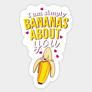 I am simply bananas about you Sticker